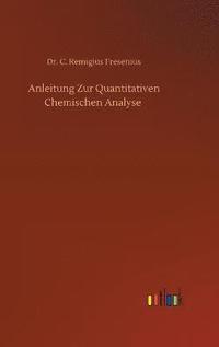 bokomslag Anleitung Zur Quantitativen Chemischen Analyse