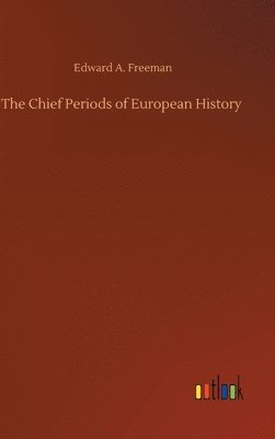 The Chief Periods of European History 1