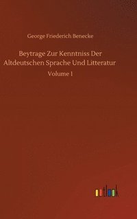 bokomslag Beytrage Zur Kenntniss Der Altdeutschen Sprache Und Litteratur