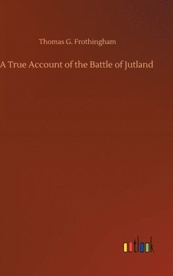 bokomslag True Account of the Battle of Jutland