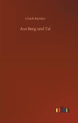 Aus Berg und Tal 1