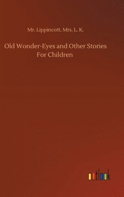 bokomslag Old Wonder-Eyes and Other Stories For Children