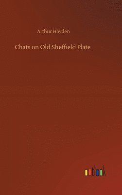 Chats on Old Sheffield Plate 1