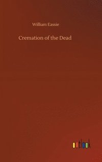 bokomslag Cremation of the Dead