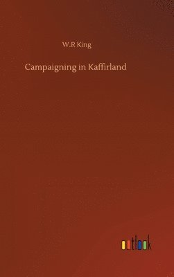 bokomslag Campaigning in Kaffirland
