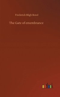 bokomslag The Gate of emembrance