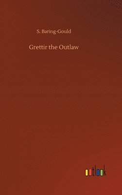 bokomslag Grettir the Outlaw