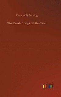 bokomslag The Border Boys on the Trail