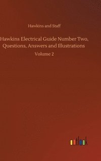 bokomslag Hawkins Electrical Guide Number Two, Questions, Answers and Illustrations