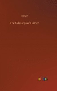 bokomslag The Odysseys of Homer