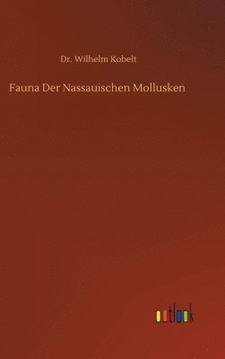 bokomslag Fauna Der Nassauischen Mollusken