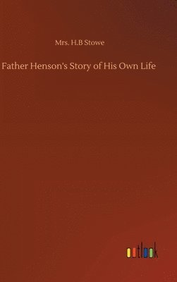 Father Henson's Story of His Own Life 1