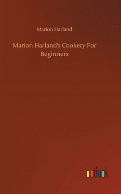 bokomslag Marion Harland's Cookery For Beginners