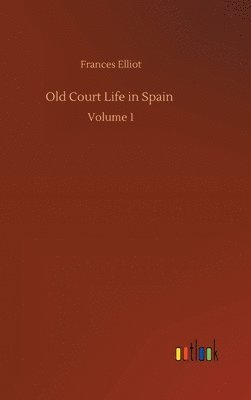 Old Court Life in Spain 1