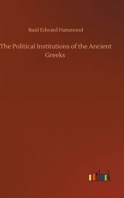 bokomslag The Political Institutions of the Ancient Greeks