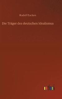 bokomslag Die Trger des deutschen Idealismus