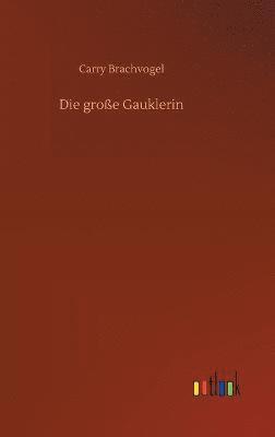 Carry Brachvogel - große Gauklerin, Inbunden
