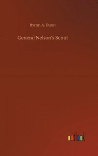 bokomslag General Nelson's Scout