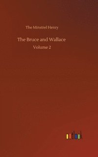 bokomslag The Bruce and Wallace