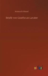 bokomslag Briefe von Goethe an Lavater