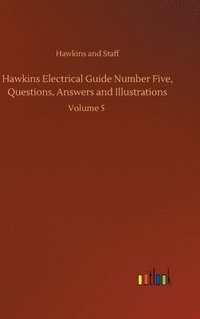 bokomslag Hawkins Electrical Guide Number Five, Questions, Answers and Illustrations