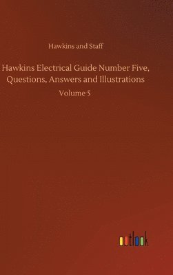 bokomslag Hawkins Electrical Guide Number Five, Questions, Answers and Illustrations