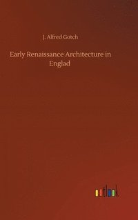 bokomslag Early Renaissance Architecture in Englad