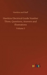 bokomslag Hawkins Electrical Guide Number Three, Questions, Answers and Illustrations