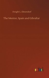 bokomslag The Mentor, Spain and Gibraltar