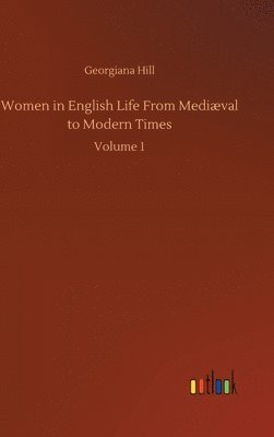 bokomslag Women in English Life From Mediæval to Modern Times