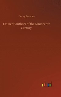 bokomslag Eminent Authors of the Nineteenth Century