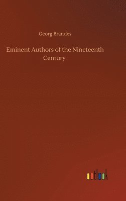 bokomslag Eminent Authors of the Nineteenth Century