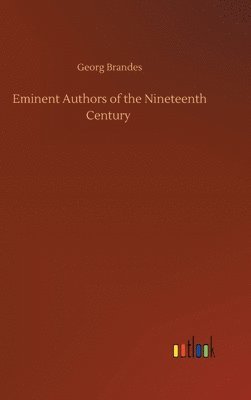 Eminent Authors of the Nineteenth Century