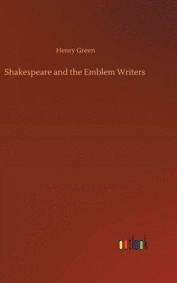 Shakespeare and the Emblem Writers 1