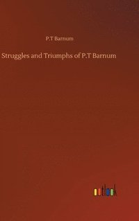 bokomslag Struggles and Triumphs of P.T Barnum
