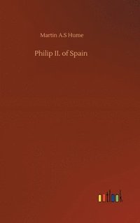 bokomslag Philip II. of Spain