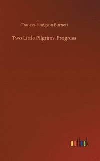 bokomslag Two Little Pilgrims' Progress