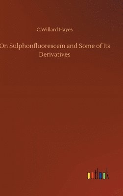 On Sulphonfluorescen and Some of Its Derivatives 1