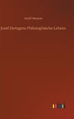 bokomslag Josef Dietzgens Philosophische Lehren