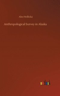 bokomslag Anthropological Survey in Alaska