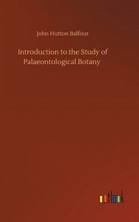 bokomslag Introduction to the Study of Palaeontological Botany