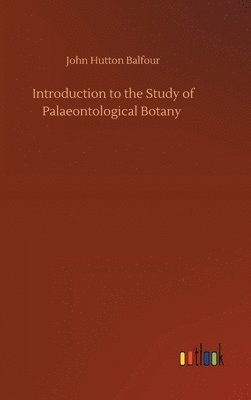 bokomslag Introduction to the Study of Palaeontological Botany