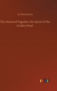 bokomslag Haunted Pagodas, the Quest of the Golden Pearl