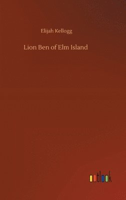 bokomslag Lion Ben of Elm Island