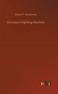 bokomslag Germany's Fighting Machine