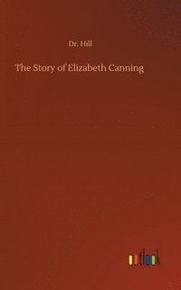 bokomslag The Story of Elizabeth Canning