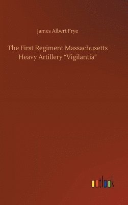 First Regiment Massachusetts Heavy Artillery "Vigilantia" 1
