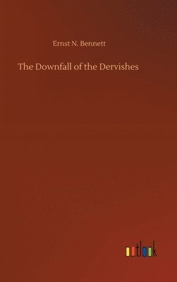 bokomslag The Downfall of the Dervishes