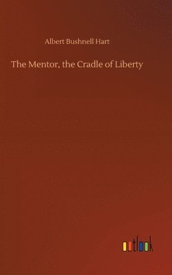 bokomslag Mentor, the Cradle of Liberty