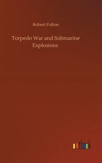 bokomslag Torpedo War and Submarine Explosions